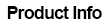 Product Info