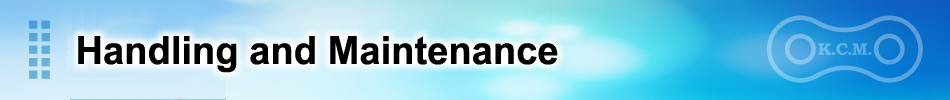 Handling and Maintenance|KAGA INDUSTRIES CO., LTD.